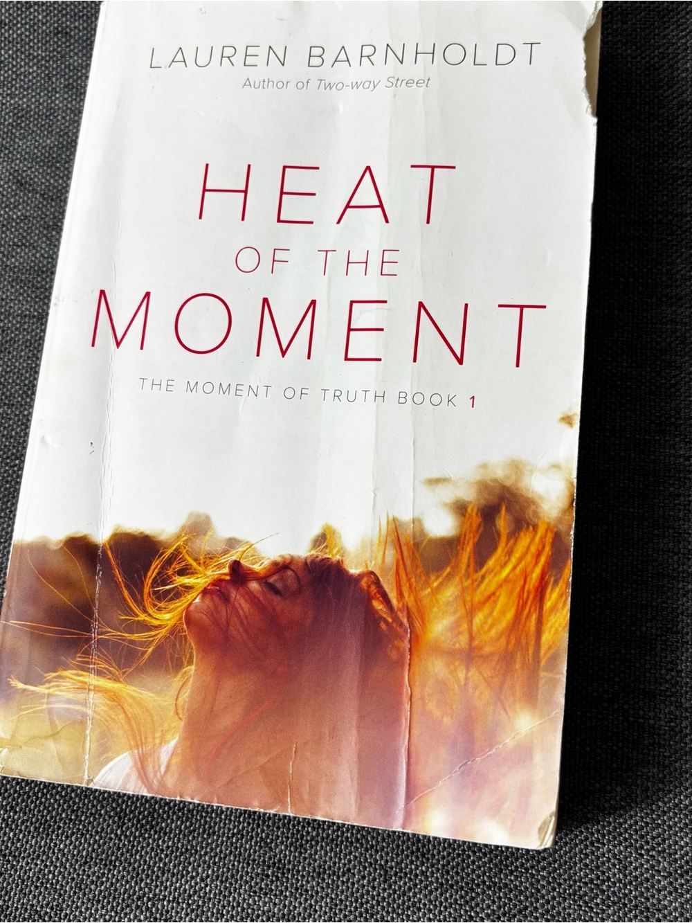 Heat of the Moment by Lauren Barnholdt - YA Paperback